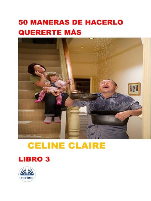 Title details for 50 Maneras De Hacerlo Quererte Más by Celine Claire - Available